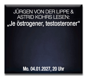 Jürgen von der Lippe &  Astrid Kohrs lesen: „Je östrogener, testosteroner‘‘
